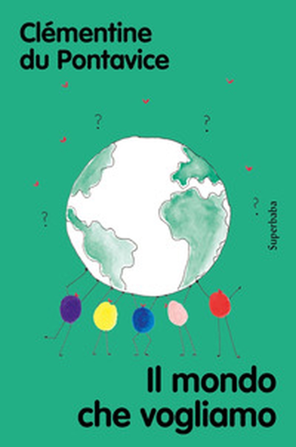 Il mondo che vogliamo - Librerie.coop Il mondo che vogliamo - Librerie.coop