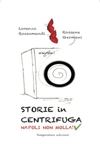Storie in centrifuga. Napoli non molla! - Librerie.coop Storie in centrifuga. Napoli non molla! - Librerie.coop