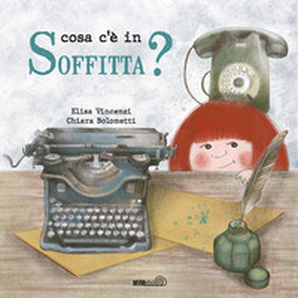 Cosa c'è in soffitta? - Librerie.coop Cosa c'è in soffitta? - Librerie.coop
