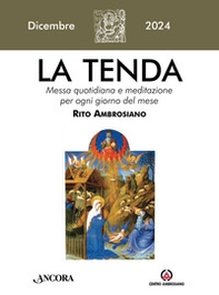 La tenda. Messa quotidiana e meditazione per ogni giorno del mese. Rito Ambrosiano - Vol. 12 - Librerie.coop
