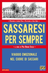 Sassaresi per sempre. Viaggio emozionale nel cuore di Sassari - Librerie.coop Sassaresi per sempre. Viaggio emozionale nel cuore di Sassari - Librerie.coop