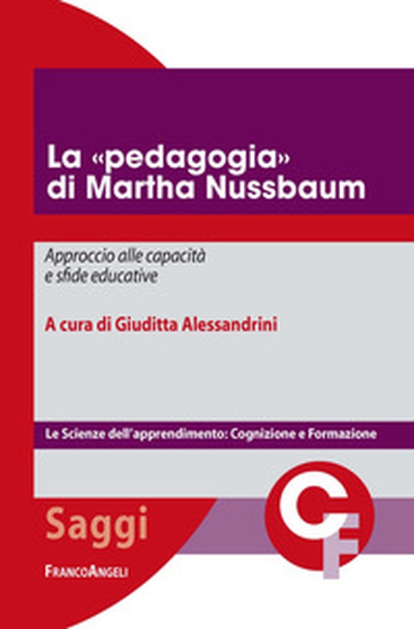 La «pedagogia» di Martha Nussbaum. Approccio alle capacità e sfide educative - Librerie.coop La «pedagogia» di Martha Nussbaum. Approccio alle capacità e sfide educative - Librerie.coop