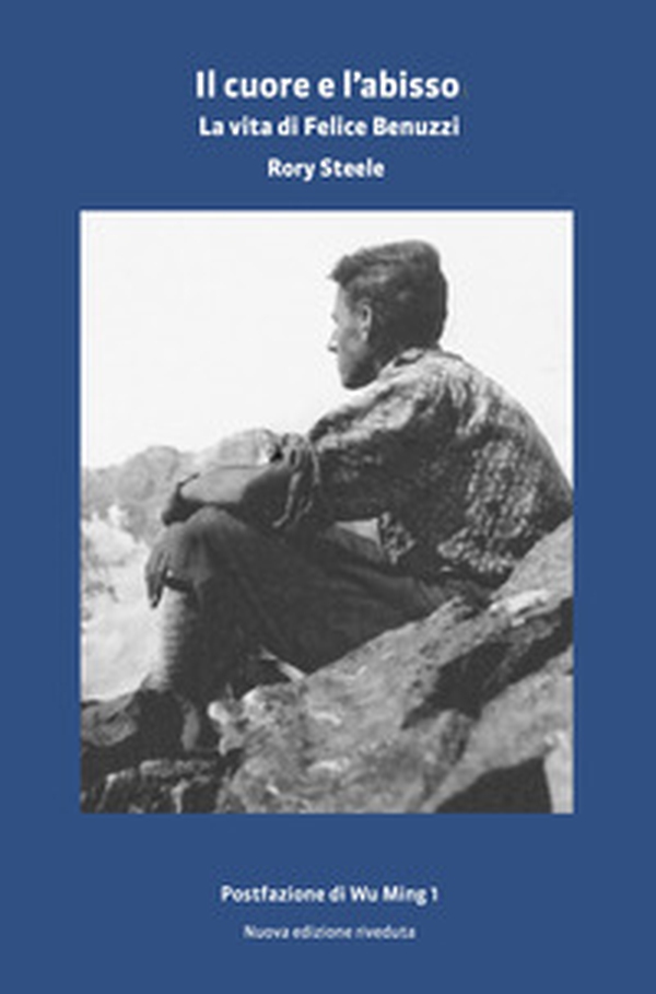 Il cuore e l'abisso. La vita di Felice Benuzzi - Librerie.coop Il cuore e l'abisso. La vita di Felice Benuzzi - Librerie.coop