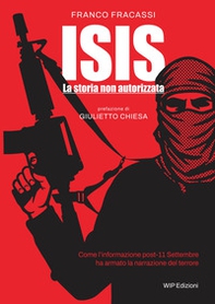 ISIS la storia non autorizzata - Librerie.coop