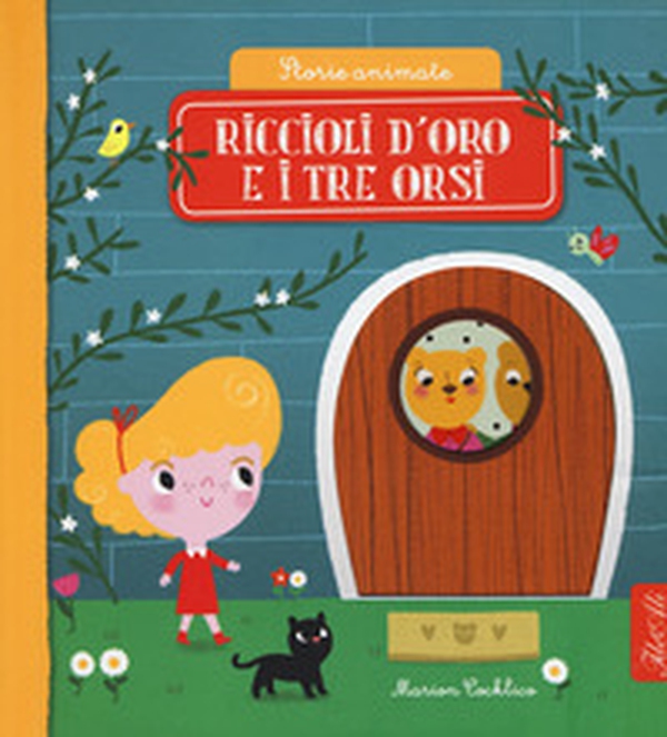 Riccioli d'oro e i tre orsi. Storie animate - Librerie.coop Riccioli d'oro e i tre orsi. Storie animate - Librerie.coop