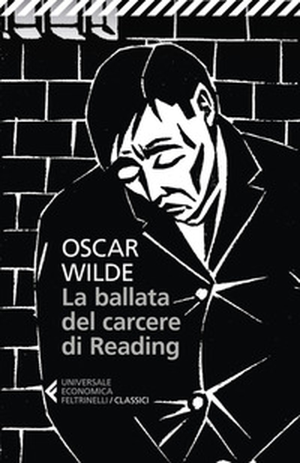 La ballata del carcere di Reading. Testo inglese a fronte - Librerie.coop La ballata del carcere di Reading. Testo inglese a fronte - Librerie.coop