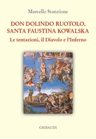 Don Dolindo Ruotolo, Santa Faustina Kowalska. Le tentazioni, il diavolo e l'inferno - Librerie.coop