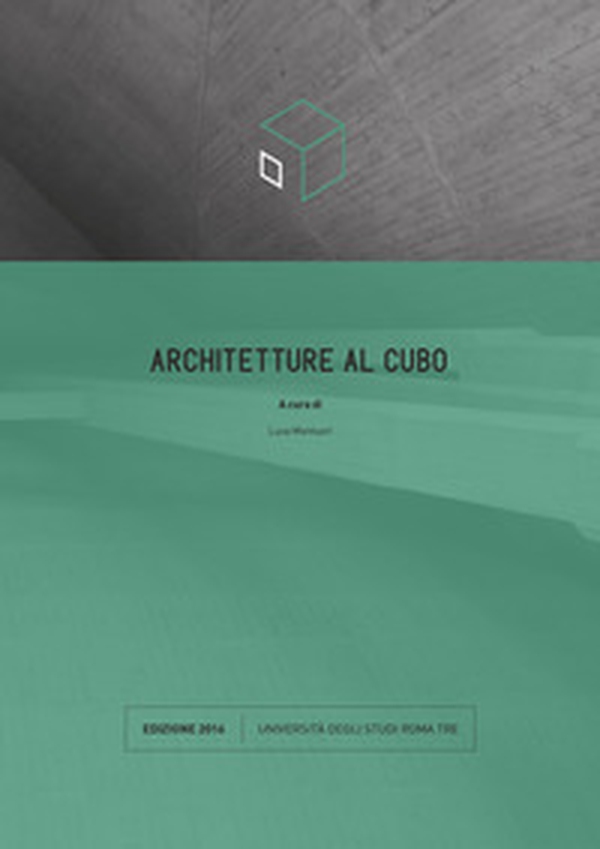 Architetture al cubo. Edizione 2016 - Librerie.coop Architetture al cubo. Edizione 2016 - Librerie.coop