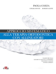 Approccio sistematico alla terapia ortodontica con allineatori - Librerie.coop
