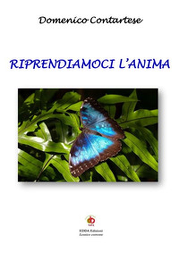 Riprendiamoci l'anima - Librerie.coop Riprendiamoci l'anima - Librerie.coop