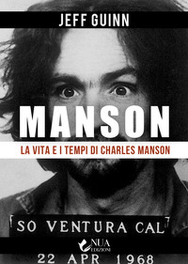 La vita e i tempi di Charles Manson - Librerie.coop La vita e i tempi di Charles Manson - Librerie.coop