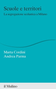 Scuole e territori. La segregazione scolastica a Milano - Librerie.coop Scuole e territori. La segregazione scolastica a Milano - Librerie.coop