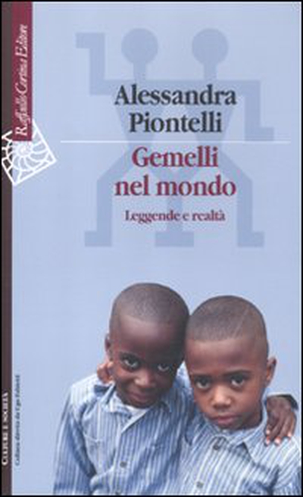 Gemelli nel mondo. Leggende e realtà - Librerie.coop Gemelli nel mondo. Leggende e realtà - Librerie.coop