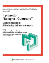 Il progetto «Bologna-Queretaro». Studi fondazionali di didattica della matematica - Librerie.coop
