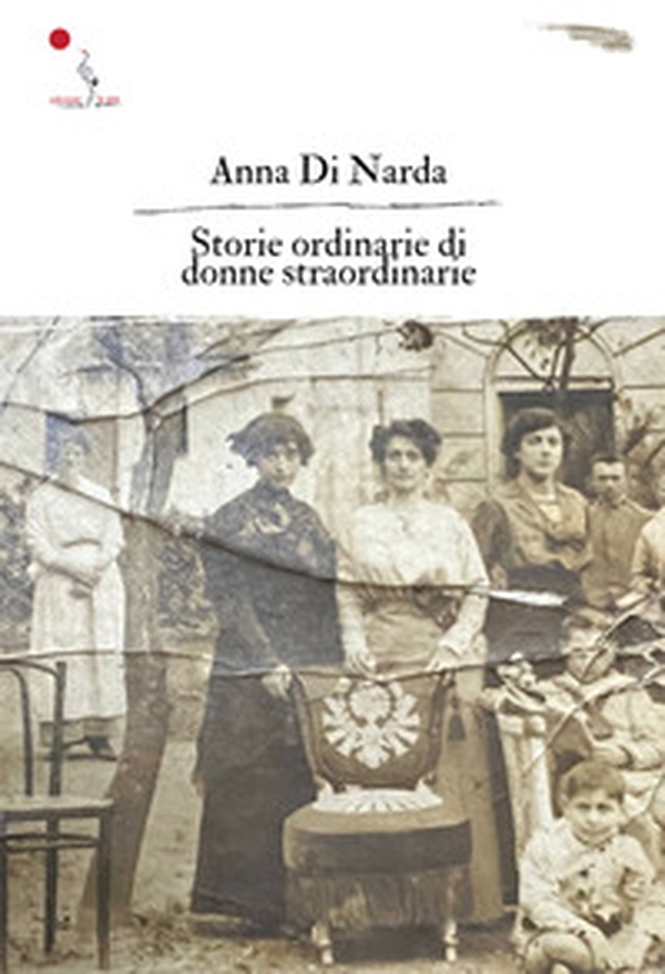 Storie ordinarie di donne straordinarie - Librerie.coop Storie ordinarie di donne straordinarie - Librerie.coop