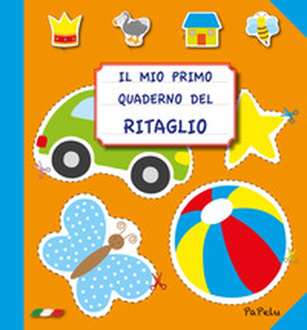 Il mio primo quaderno del ritaglio - Librerie.coop Il mio primo quaderno del ritaglio - Librerie.coop