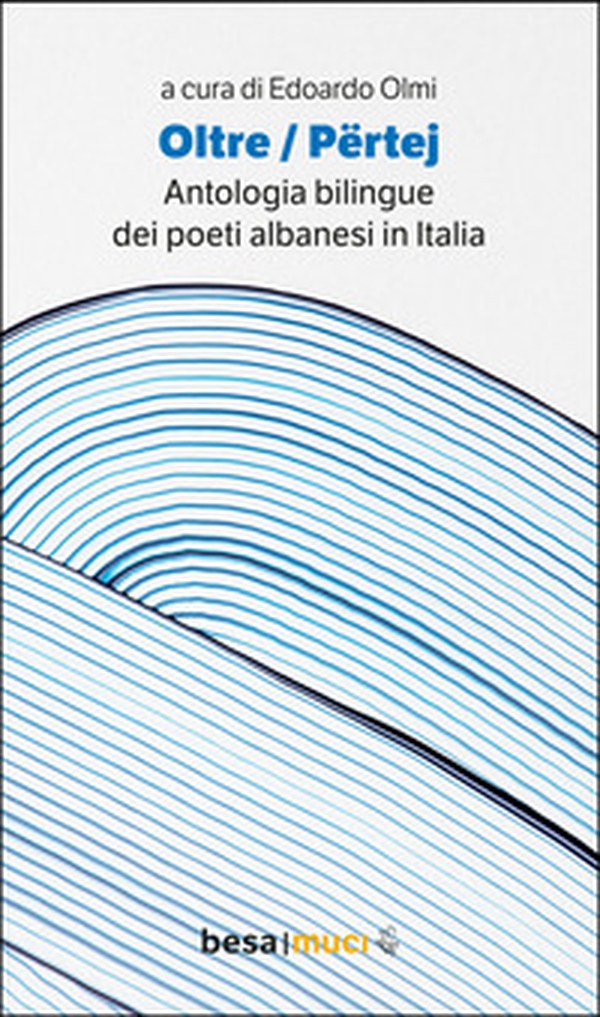Oltre. Përtej. Antologia bilingue. Ediz. italiana e albanese - Librerie.coop Oltre. Përtej. Antologia bilingue. Ediz. italiana e albanese - Librerie.coop