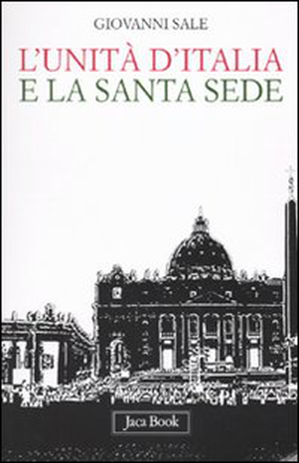L'unità d'Italia e la Santa Sede - Librerie.coop L'unità d'Italia e la Santa Sede - Librerie.coop