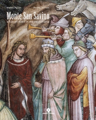 Monte San Savino. A Tuscan town in the Valdichiana - Librerie.coop