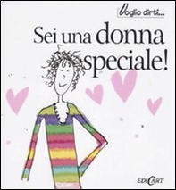 Sei una donna speciale! - Librerie.coop Sei una donna speciale! - Librerie.coop