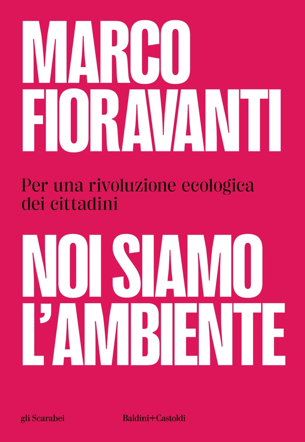Noi siamo l'ambiente. Per una rivoluzione ecologica dei cittadini - Librerie.coop Noi siamo l'ambiente. Per una rivoluzione ecologica dei cittadini - Librerie.coop