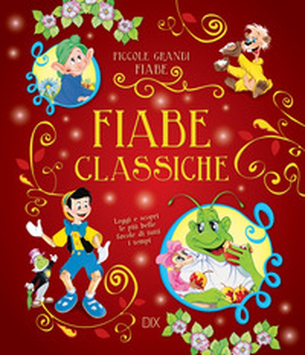 Fiabe classiche. Leggi e scopri mondi favolosi! - Librerie.coop Fiabe classiche. Leggi e scopri mondi favolosi! - Librerie.coop