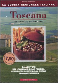 Toscana. Semplicità e raffinatezza - Librerie.coop Toscana. Semplicità e raffinatezza - Librerie.coop