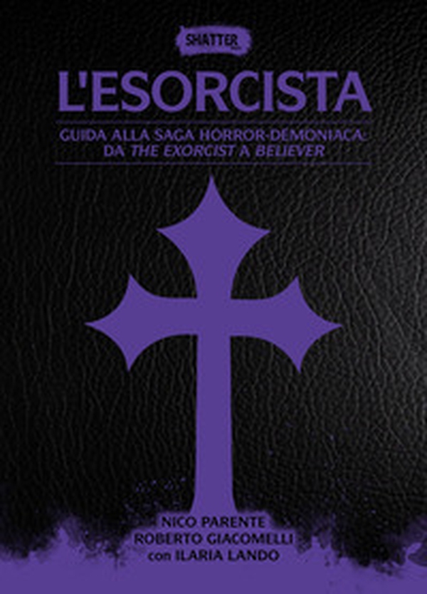 L'esorcista. Guida alla saga horror-demoniaca: da The exorcist a Believer - Librerie.coop L'esorcista. Guida alla saga horror-demoniaca: da The exorcist a Believer - Librerie.coop