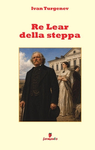 Re Lear della steppa - Librerie.coop