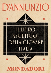 Il libro ascetico della giovane Italia (e-Meridiani Mondadori) - Librerie.coop