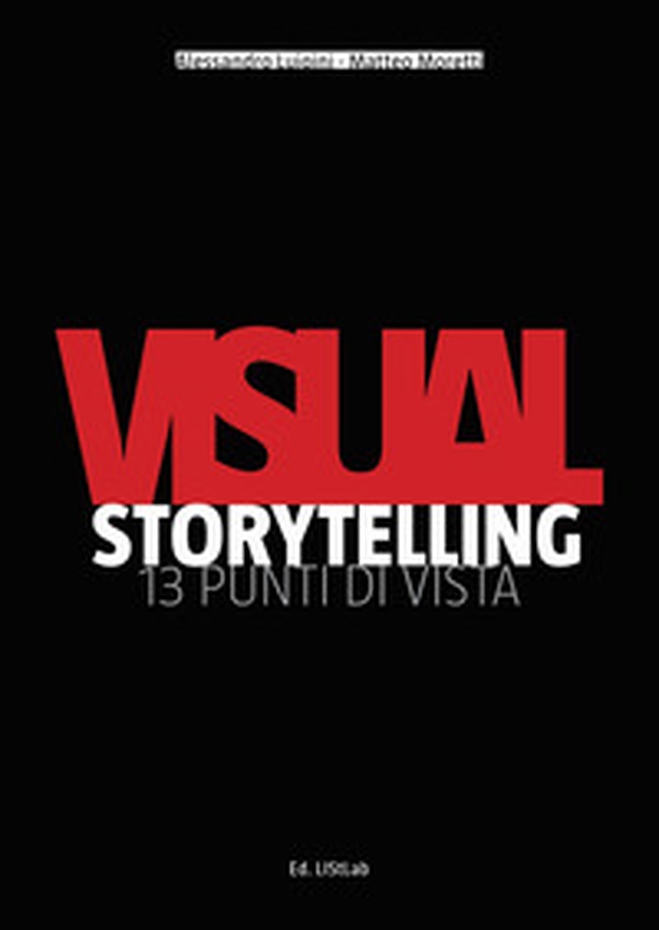 Visual storytelling. 13 punti di vista - Librerie.coop Visual storytelling. 13 punti di vista - Librerie.coop