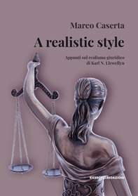 A realistic style. Appunti sul realismo giuridico di Karl N. Llewellyn - Librerie.coop