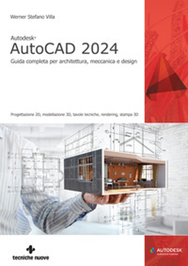 Autodesk® AutoCAD 2024. Guida completa per architettura, meccanica e design - Librerie.coop Autodesk® AutoCAD 2024. Guida completa per architettura, meccanica e design - Librerie.coop