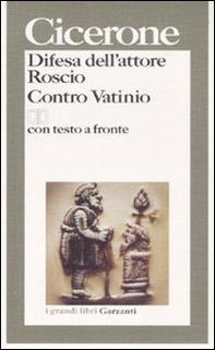 Difesa dell'attore Roscio-Contro Vatinio. Testo latino a fronte - Librerie.coop