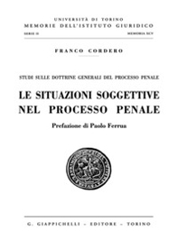 Le situazioni soggettive nel processo penale - Librerie.coop