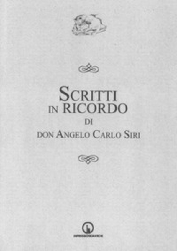 Scritti in ricordo di don Angelo Carlo Siri - Librerie.coop Scritti in ricordo di don Angelo Carlo Siri - Librerie.coop
