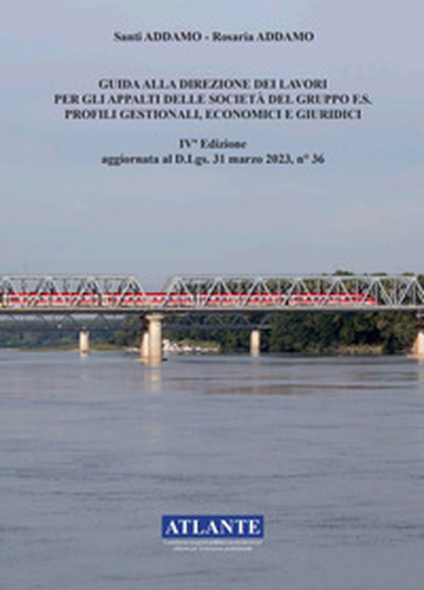 Guida alla direzione dei lavori per gli appalti delle società del Gruppo FS. Profili gestionali, economici e giuridici - Librerie.coop Guida alla direzione dei lavori per gli appalti delle società del Gruppo FS. Profili gestionali, economici e giuridici - Librerie.coop