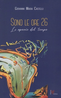 Sono le ore 26. Le aporie del tempo - Librerie.coop