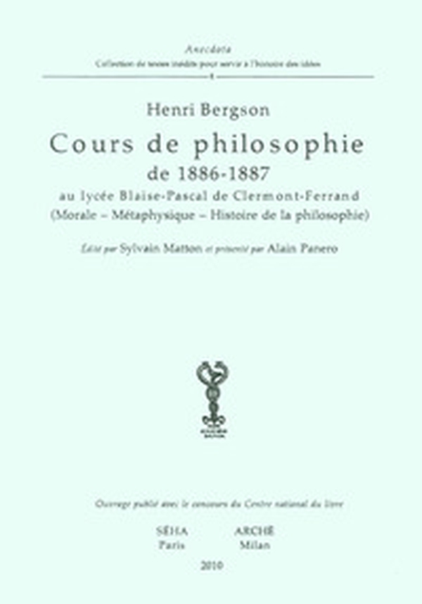 Cours de philosophie de 1886-1887 au lycée Blaise-Pascal de Clermont-Ferrand (Morale-Métaphysique-Histoire de la philosophie) - Librerie.coop