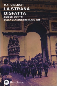 La strana disfatta. Con gli scritti della clandestinità 1942-1944 - Librerie.coop