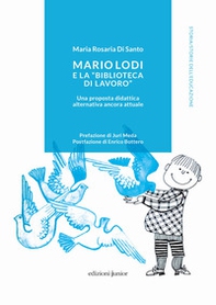 Mario Lodi e la «Biblioteca di Lavoro» Una proposta didattica alternativa ancora attuale - Librerie.coop Mario Lodi e la «Biblioteca di Lavoro» Una proposta didattica alternativa ancora attuale - Librerie.coop