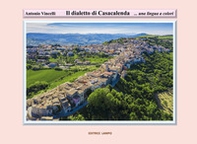 Il dialetto di Casacalenda... Una lingua a colori - Librerie.coop Il dialetto di Casacalenda... Una lingua a colori - Librerie.coop