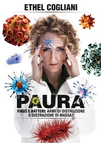 Paura. Virus e batteri: armi di distruzione o distrazione di massa? - Librerie.coop
