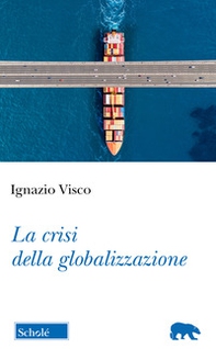 La crisi della globalizzazione - Librerie.coop