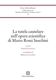La tutela cautelare nell'opera scientifica di Mario Rossi Sanchini - Librerie.coop