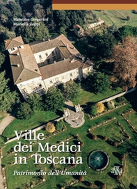 Ville dei Medici in Toscana. Patrimonio dell'umanità - Librerie.coop