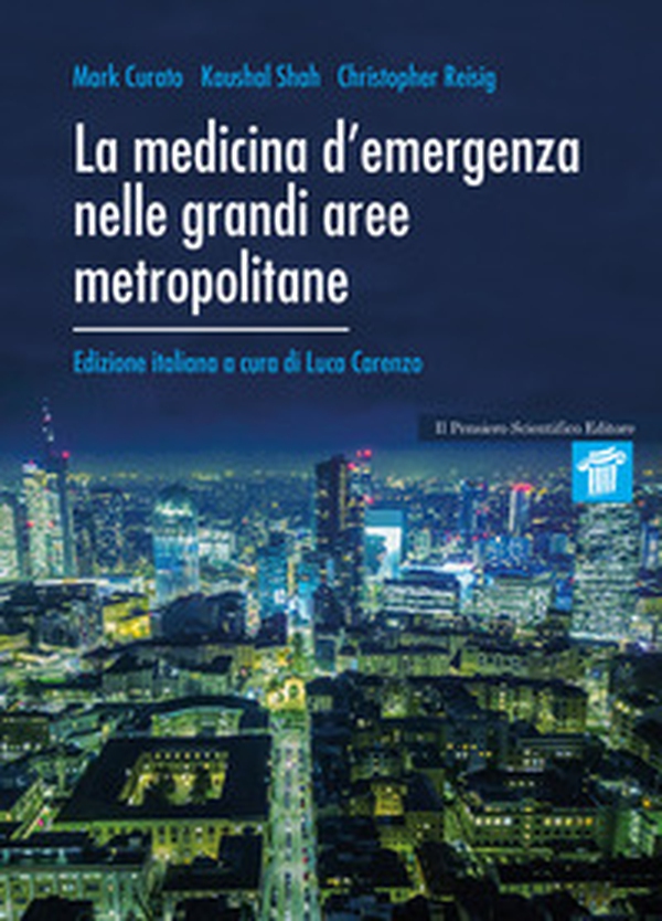 La medicina d'emergenza nelle grandi aree metropolitane - Librerie.coop La medicina d'emergenza nelle grandi aree metropolitane - Librerie.coop