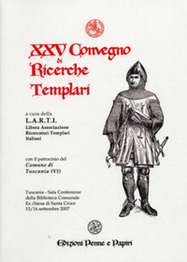 Atti del 25° Convegno di ricerche templari - Librerie.coop Atti del 25° Convegno di ricerche templari - Librerie.coop