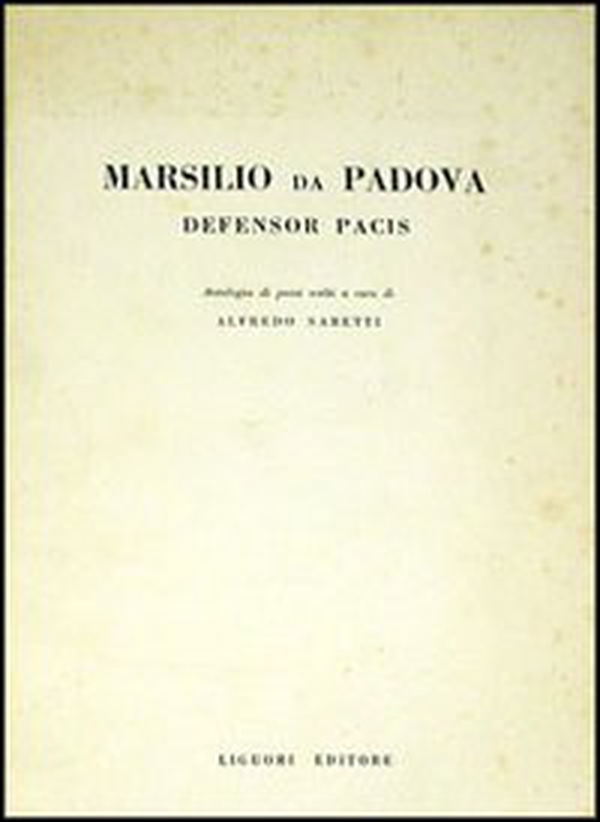 Defensor pacis. Antologia di passi scelti - Librerie.coop Defensor pacis. Antologia di passi scelti - Librerie.coop