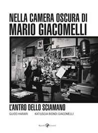L'antro dello sciamano. Nella camera oscura di Mario Giacomelli - Librerie.coop L'antro dello sciamano. Nella camera oscura di Mario Giacomelli - Librerie.coop